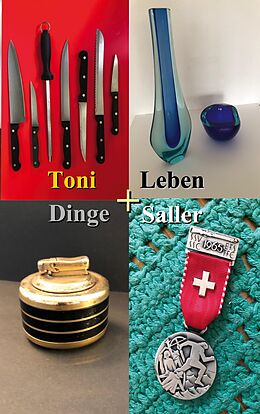E-Book (epub) Dinge und Leben von Toni Saller
