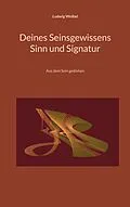 E-Book (epub) Deines Seinsgewissens Sinn und Signatur von Ludwig Weibel
