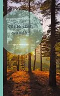 E-Book (epub) Oh Herbst, wandle! von Vera Hewener