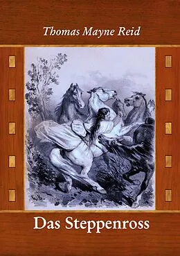 E-Book (epub) Das Steppenross von Thomas Mayne Reid