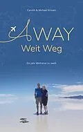 E-Book (epub) A Way - Weit Weg von Michael Kristen, Carolin Kristen