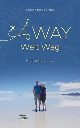 E-Book (epub) A Way - Weit Weg von Michael Kristen, Carolin Kristen