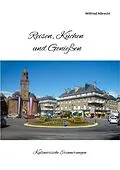 E-Book (epub) Reisen, Küchen und Genießen von Wilfried Albrecht