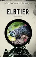 E-Book (epub) Elbtier von Nicole Wollschlaeger