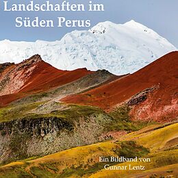 E-Book (epub) Landschaften im Süden Perus von Gunnar Lentz