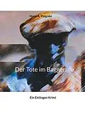 E-Book (epub) Der Tote im Baggersee von Hans A. Poignée