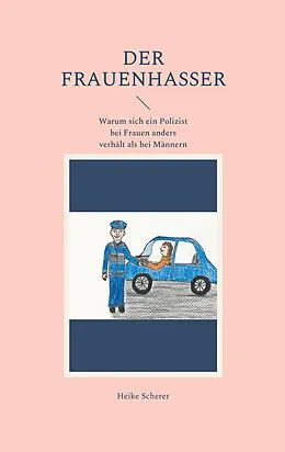 E-Book (epub) Der Frauenhasser von Heike Scherer