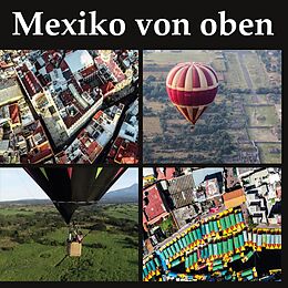 E-Book (epub) Mexiko von oben von Gunnar Lentz