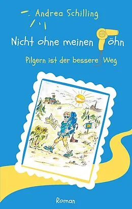 E-Book (epub) Nicht ohne meinen Föhn von Andrea Schilling
