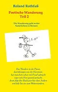 E-Book (epub) Poetische Wanderung Teil 2 von Roland Rothfuß