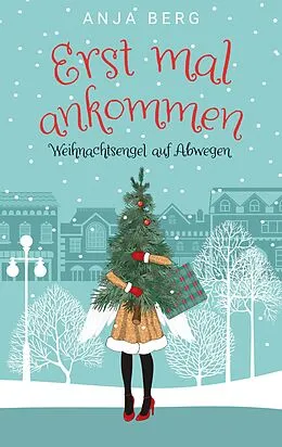 E-Book (epub) Erst mal ankommen von Anja Berg