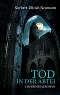 E-Book (epub) Tod in der Abtei von Norbert-Ullrich Neumann