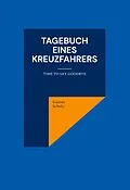 E-Book (epub) Tagebuch eines Kreuzfahrers von Gunter Scholz