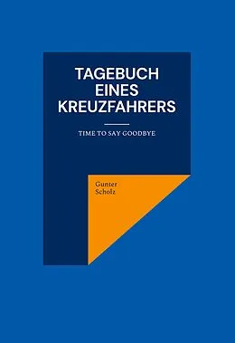 E-Book (epub) Tagebuch eines Kreuzfahrers von Gunter Scholz
