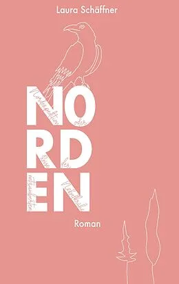 E-Book (epub) Nordexpedition oder Reise der entzauberten Nebelkrähe von Laura Schäffner