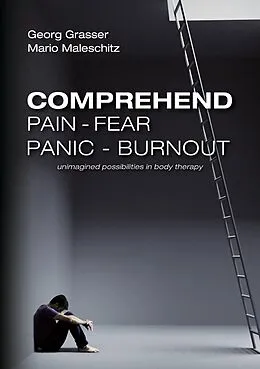 E-Book (epub) Comprehend Pain-Fear-Panic-Burnout von Mario Maleschitz, Georg Grasser