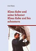 E-Book (epub) Klaus Rabe und seine Schoner von Ute Rabe