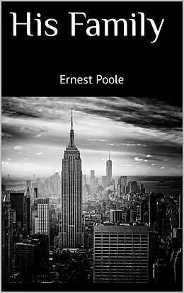 E-Book (epub) His Family von Ernest Poole