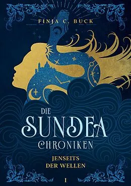 E-Book (epub) Die Sundea Chroniken von Finja C. Buck