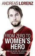 E-Book (epub) From Zero to Women's Hero von Andreas Lorenz