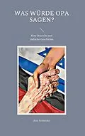 E-Book (epub) was würde Opa sagen von Assaf Schneider