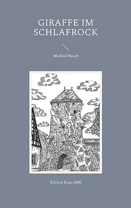 E-Book (epub) Giraffe im Schlafrock von Michael Rasch