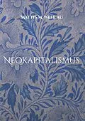 E-Book (epub) Neokapitalismus von Mattis M. Wehlau