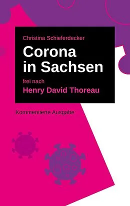 E-Book (epub) Corona in Sachsen von Henry David Thoreau, Christina Schieferdecker
