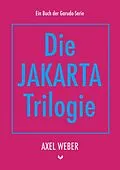 E-Book (epub) Die Jakarta Trilogie von Axel Weber