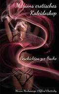E-Book (epub) Marions erotisches Kaleidoskop von Marion Marksmeisje, Clifford Chatterley