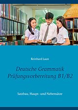 E-Book (pdf) Deutsche Grammatik Prüfungsvorbereitung B1/B2 von Reinhard Laun