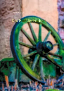 E-Book (epub) Das Rad der Fortuna von Ulrike Stutzky
