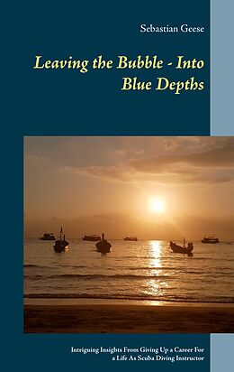 E-Book (epub) Leaving the Bubble - Into Blue Depths von Sebastian Geese