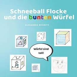 E-Book (pdf) Schneeball Flocke und die bunten Würfel von Alexandra Schmitz