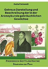 E-Book (pdf) Getreue Darstellung und Beschreibung der in der Arzneykunde gebräuchlichen Gewächse von Detlef Schmidt