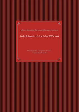 E-Book (epub) Bachs Solopartita Nr. 3 in E-Dur BWV1006 von Johann Sebastian Bach, Eberhard Schnebel