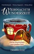 E-Book (epub) Weihnachtswunderzeit von Frank Bonkowski, Thomas Klappstein, Mickey Wiese