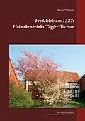 E-Book (epub) Fredelsloh um 1327: Heimekenbrinks Töpfer-Tochter von Arno Schelle