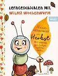E-Book (pdf) Lerngeschichten mit Wilma Wochenwurm - Neue Geschichten im Herbst von Susanne Bohne