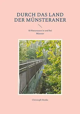 E-Book (epub) Durch das Land der Münsteraner von Christoph Henke