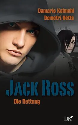 E-Book (epub) Jack Ross von Damaris Kofmehl, Demetri Betts