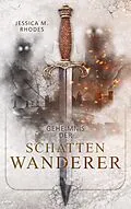 E-Book (epub) Geheimnis der Schattenwanderer von Jessica M. Rhodes