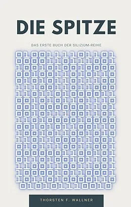 E-Book (epub) Die Spitze von Thorsten F. Wallner