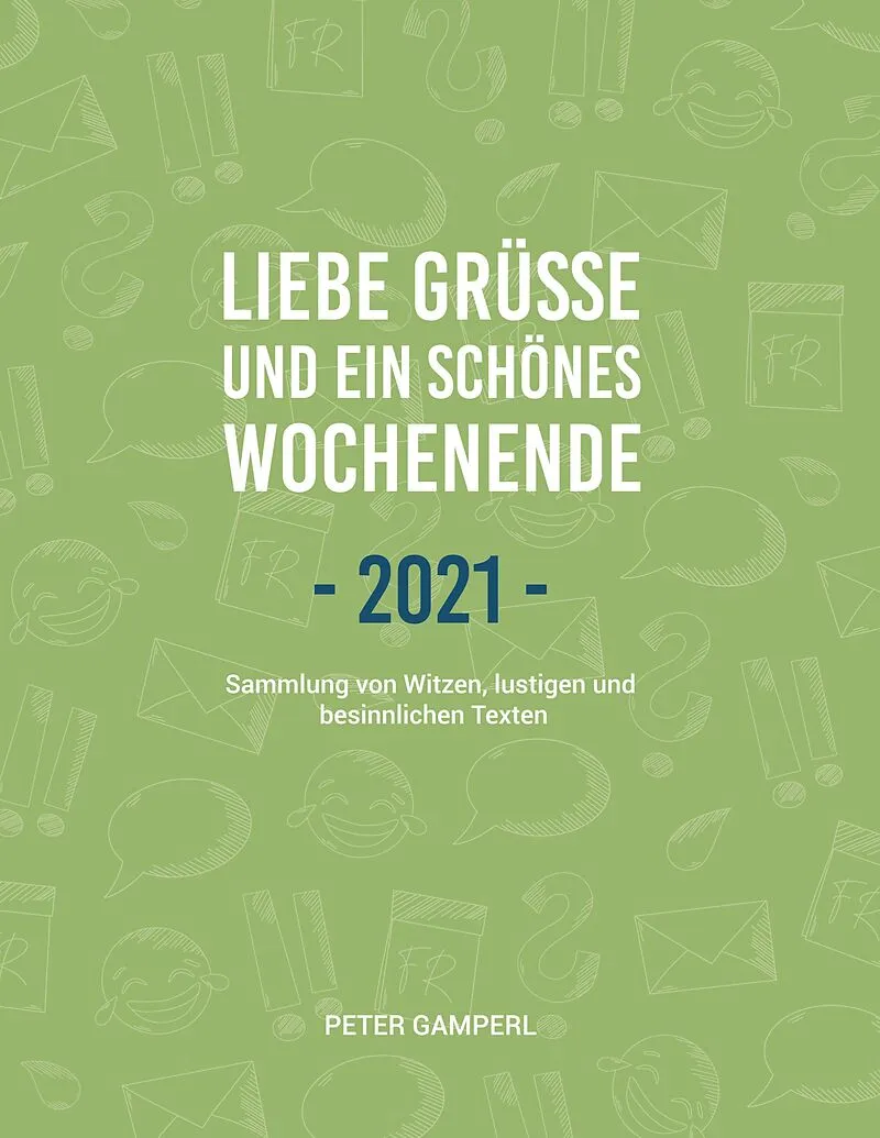 Liebe Grüße und ein schönes Wochenende 2021