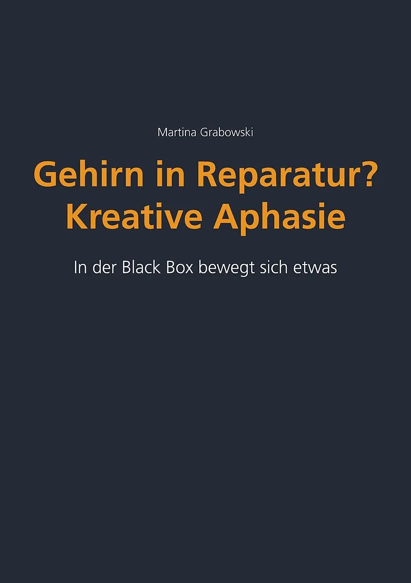 Gehirn in Reparatur? Kreative Aphasie