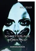 E-Book (epub) Schmetterlinge weinen nicht von Rolf Zeiler