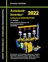 E-Book (pdf) Autodesk Inventor 2022 - Aufbaukurs Konstruktion von Christian Schlieder
