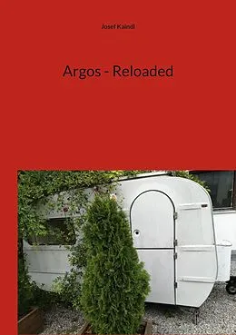 E-Book (epub) Argos - Reloaded von Josef Kaindl