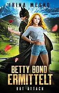 E-Book (epub) Betty Bond ermittelt von Irina Mesko
