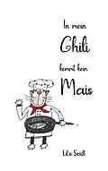 E-Book (epub) In mein Chili kommt kein Mais von Lilo Seidl